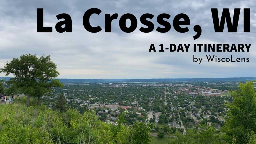How to Spend 1 Day in La Crosse, Wisconsin 1 1 day in la crosse