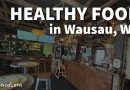 healthy food in wausau wi